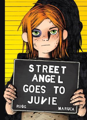 STREET ANGEL GOES TO JUVIE HC - FIRST 18 ARE SIGNED BY JIM RUGG