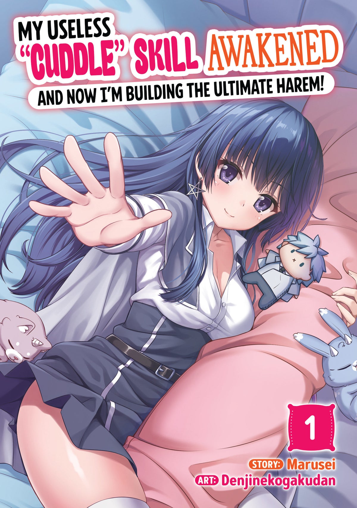 MY USELESS CUDDLE SKILL AWAKENED AND NOW IM BUILDING THE ULTIMATE HAREM VOL 1 TP