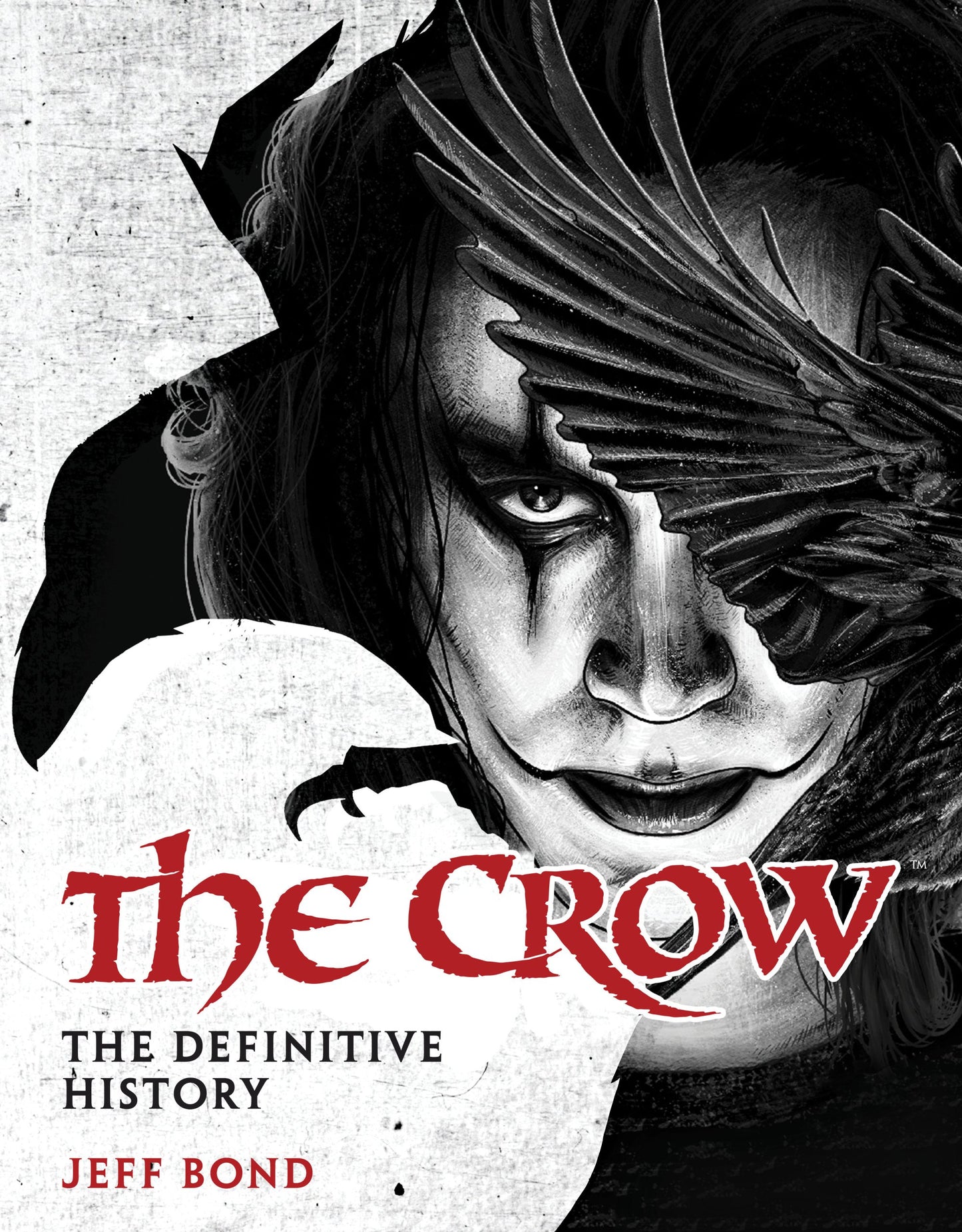 THE CROW THE DEFINITIVE HISTORY HC