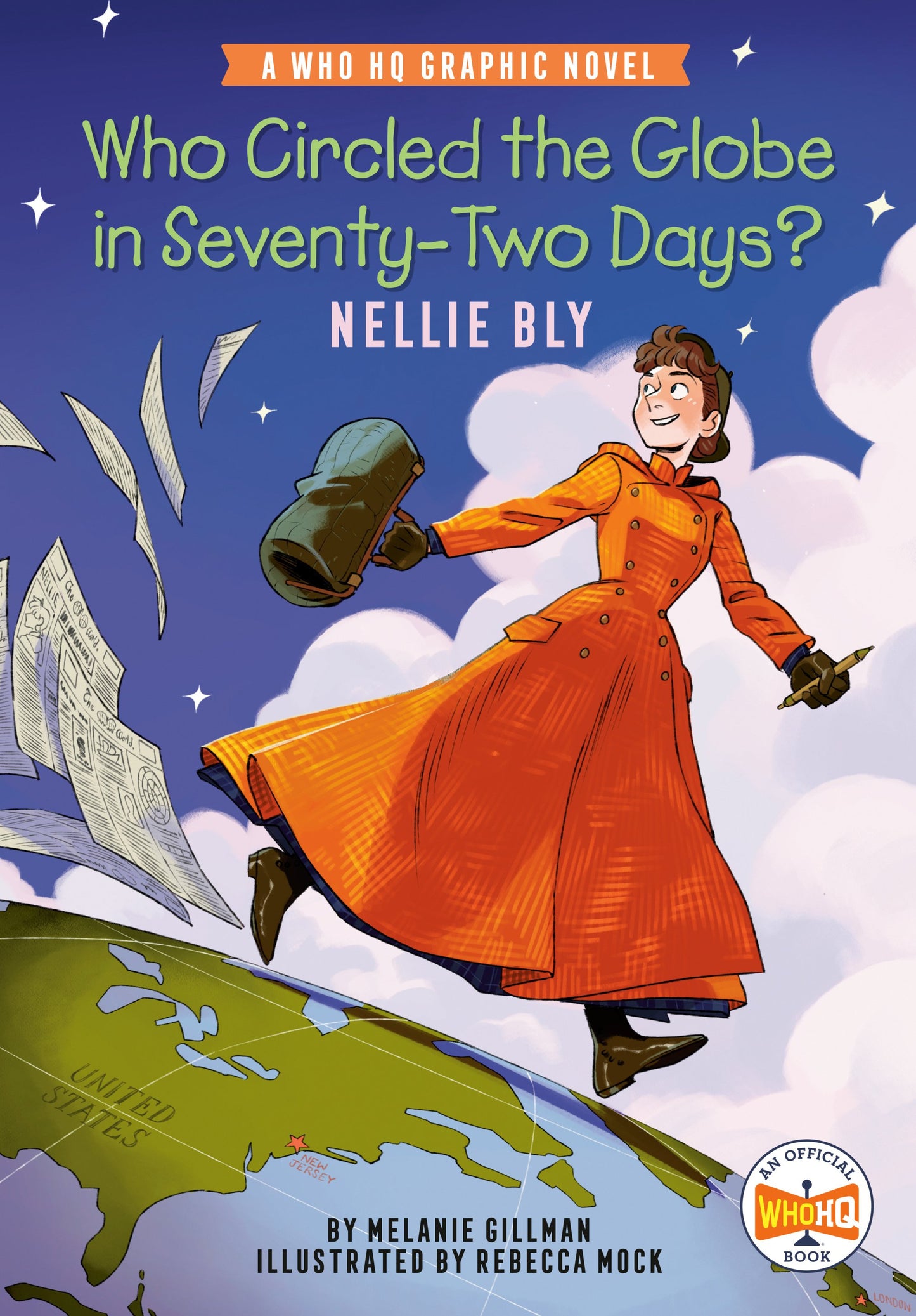 WHO CIRCLED THE GLOBE IN SEVENTY-TWO DAYS NELLIE BLY HC