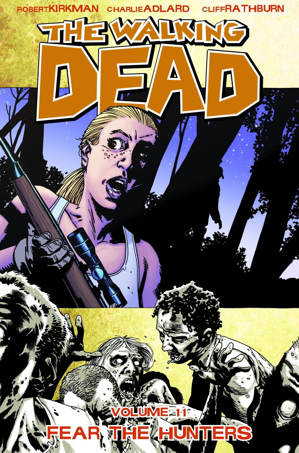 THE WALKING DEAD TP VOL 11 - FEAR THE HUNTERS - NEW PRINTING