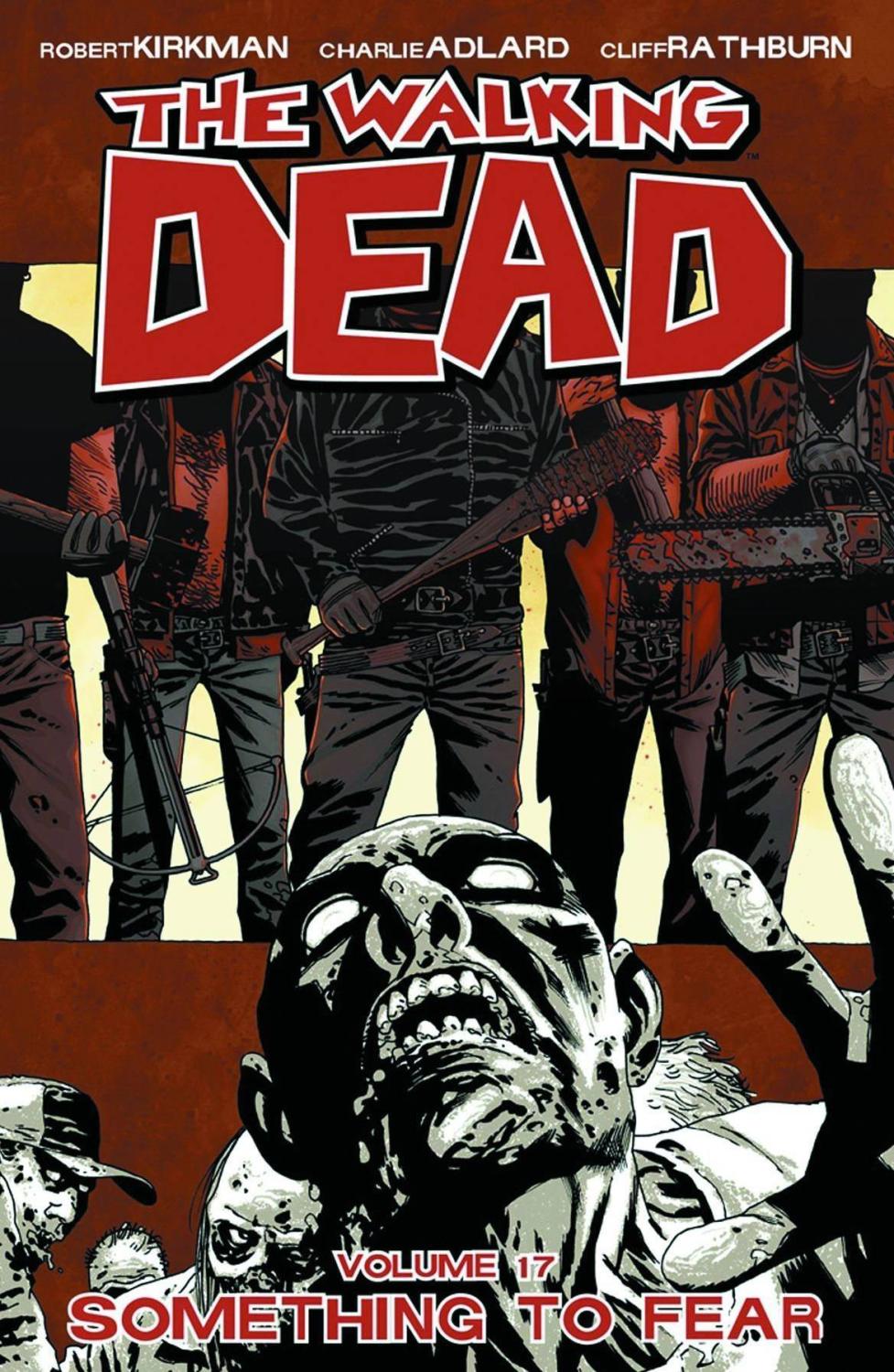 THE WALKING DEAD TP VOL 17 - SOMETHING TO FEAR - NEW PRINTING