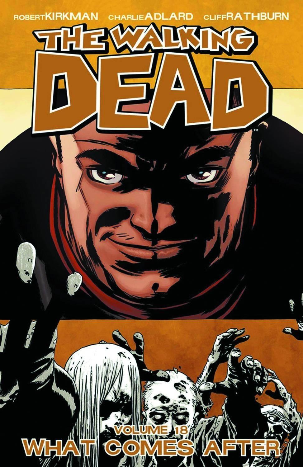 THE WALKING DEAD TP VOL 18 - WHAT COMES AFTER - NEW PRINTING