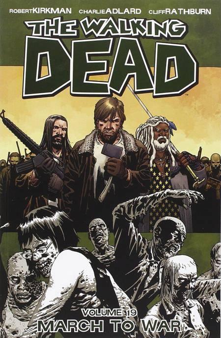 THE WALKING DEAD TP VOL 19 - MARCH TO WAR - NEW PRINTING
