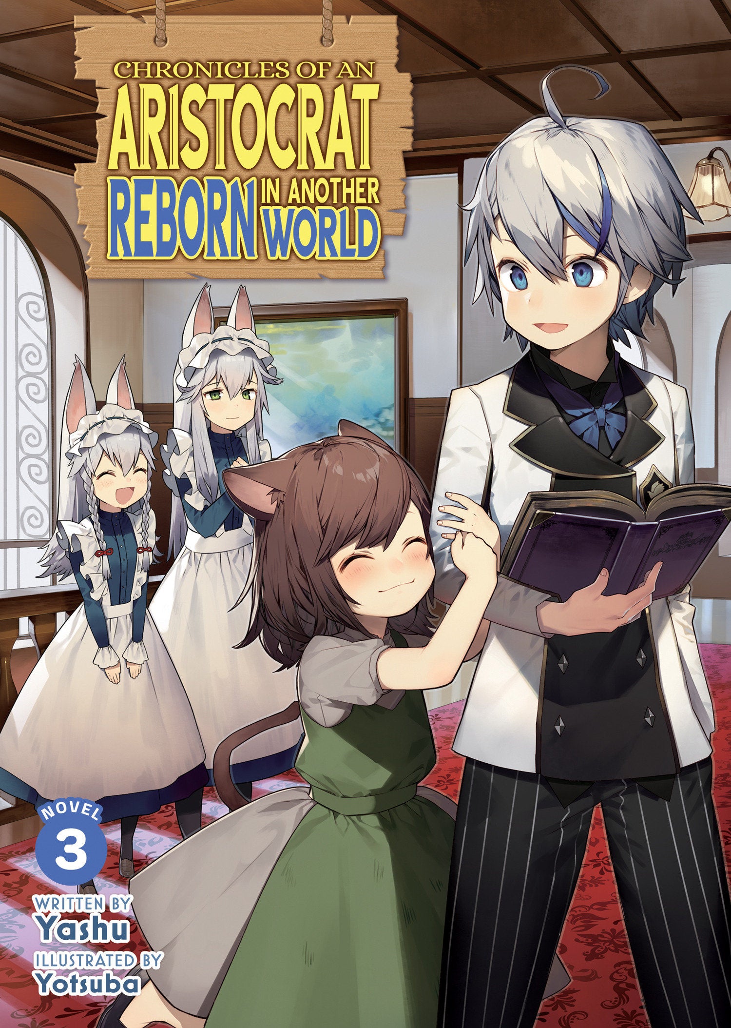 CHRONICLES OF AN ARISTOCRAT REBORN IN ANOTHER WORLD LIGHT NOVEL TP VOL 03