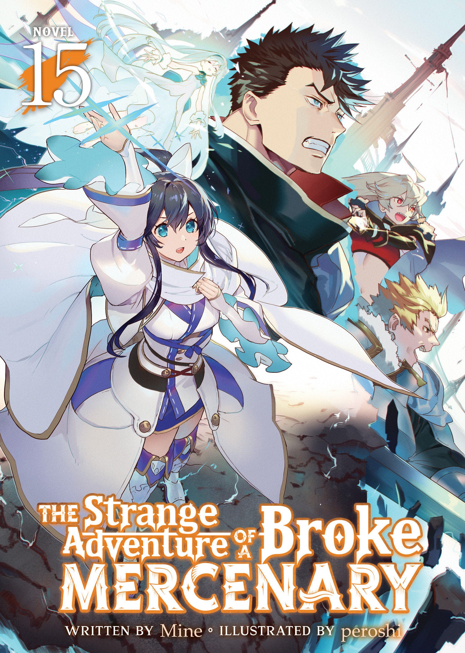 STRANGE ADVENTURE OF A BROKE MERCENARY LIGHT NOVEL TP VOL 15