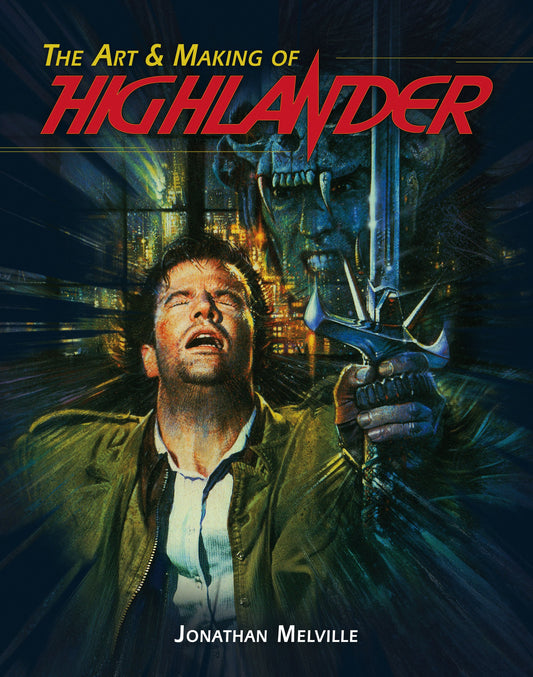THE ART AND MAKING OF HIGHLANDER HC