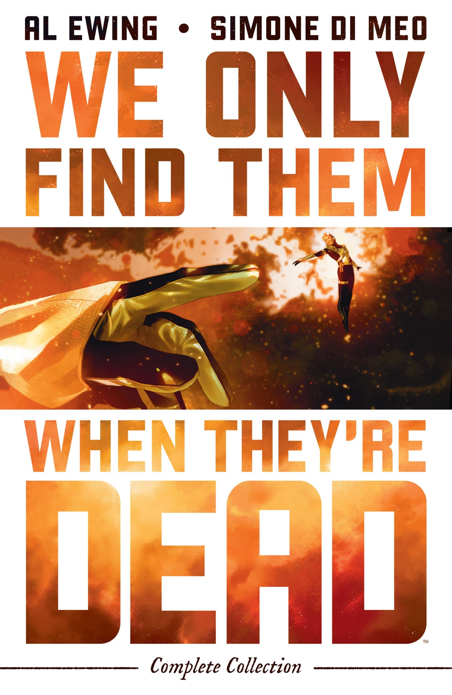WE ONLY FIND THEM WHEN THEYRE DEAD COMPLETE COLLECTION TP