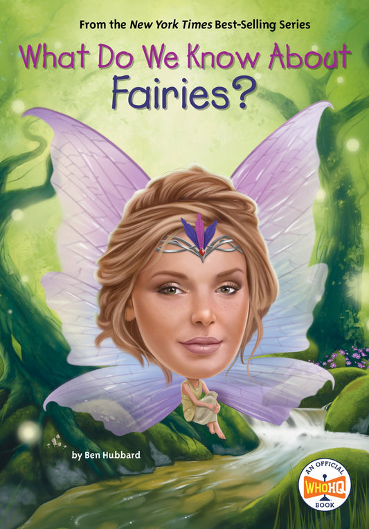 WHAT DO WE KNOW ABOUT FAIRIES