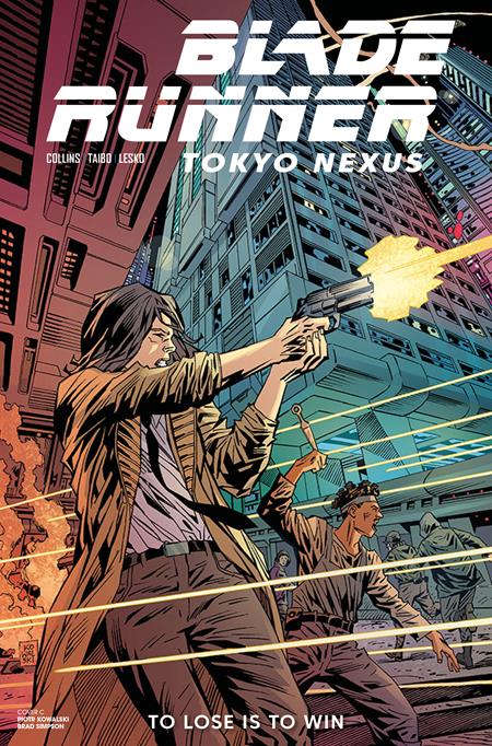 BLADE RUNNER TOKYO NEXUS TO LOSE IS TO WIN #4 CVR C PIOTR KOWALSKI (OF 4)