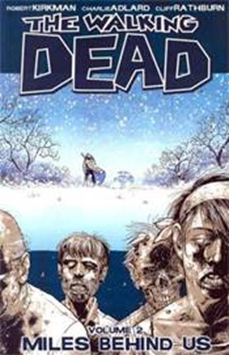 THE WALKING DEAD TP VOL 02 - MILES BEHIND US - NEW PRINTING